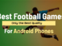 Best Football Games for Android