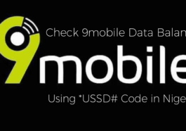 Easiest Way to Check 9mobile Data Balance in Nigeria Using USSD Code